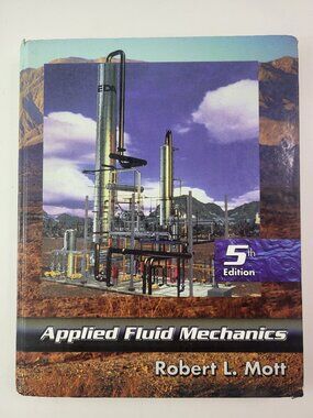 Applied Fluid Mechanics 5th Edition Robert L. Mott Hardcover Textbook